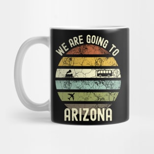 We Are Going To Arizona, Family Trip To Arizona, Road Trip to Arizona, Holiday Trip to Arizona, Family Reunion in Arizona, Holidays in Mug